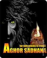 Aghor sadhana for turn enemy to good friend