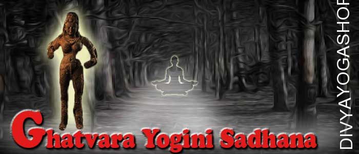 Ghatavara yogini sadhana