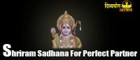 Shriram sadhana for perfect partner