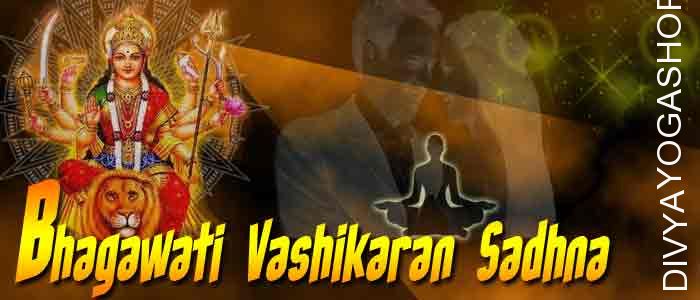 Bhagawati vashikaran sadhana for husband