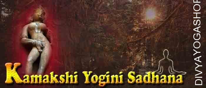 Kamakshi yogini sadhana