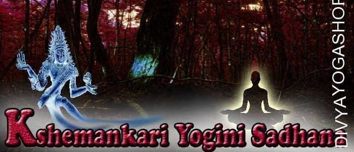 Kshemankari yogini sadhana