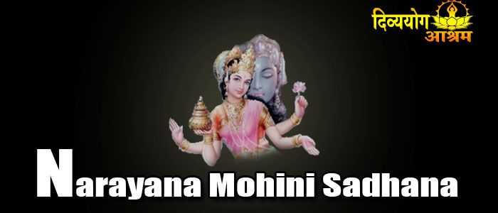 Narayana mohini sadhana