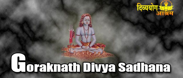 Goraknath divya sadhana