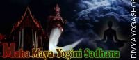 Maha Maya yogini sadhana