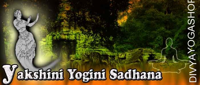 Yakshini yogini sadhana