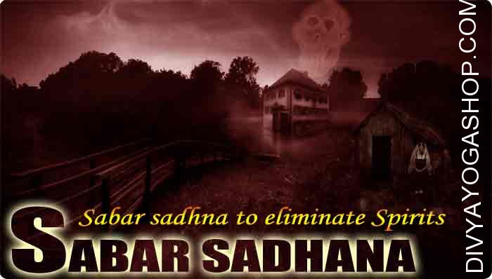 Sabar sadhna to eliminate Spirits