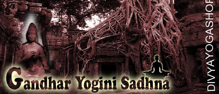 Gandhar yogini sadhana