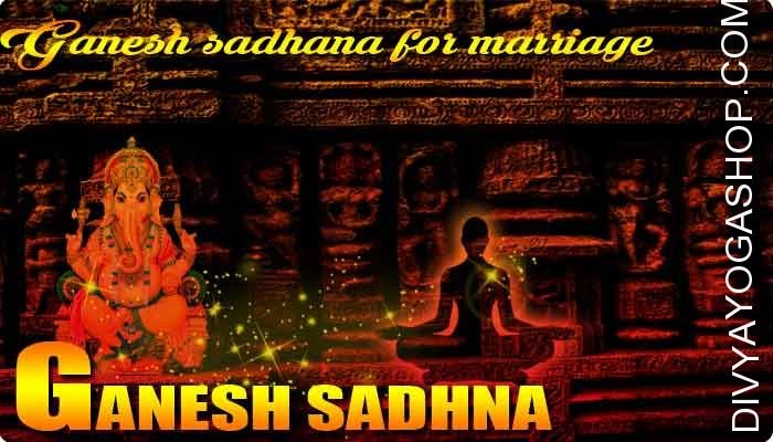 Ganesha sadhana for marriage