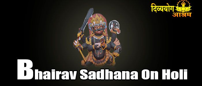 Bhairav sadhana on holi