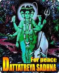 Dattatreya sadhna for peace