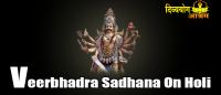 Veerbhadra sadhana on holi