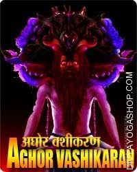 Aghor vashikaran sadhana