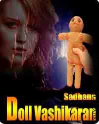 Doll Vashikaran Sadhna, online Doll Vashikaran Sadhna, Doll Vashikaran  Sadhna benefits