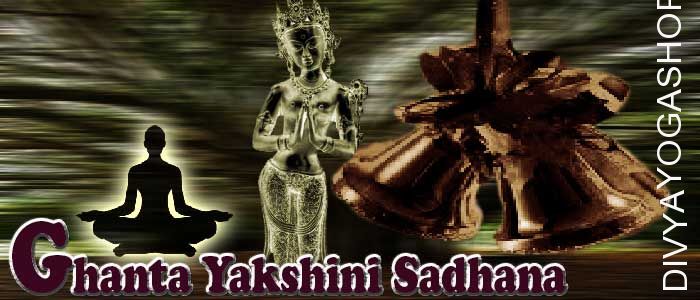 Ghanta yakshini sadhana
