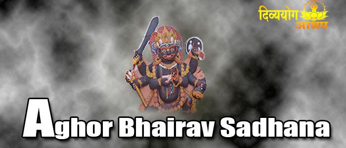 Aghor bhairav sadhana